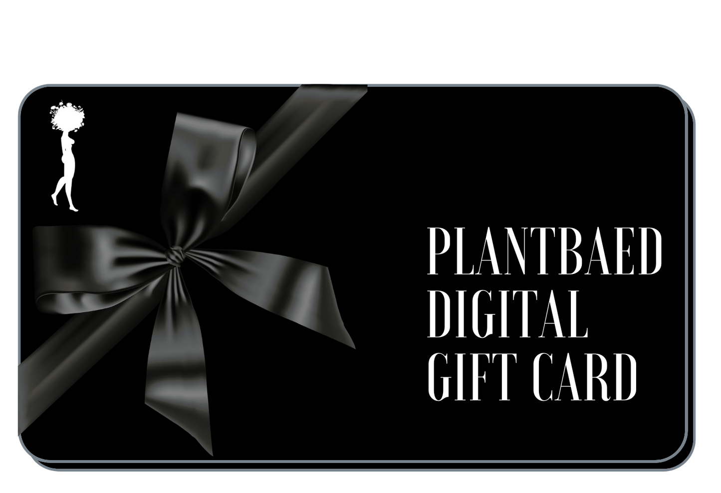 Plantbaed Digital Gift Card
